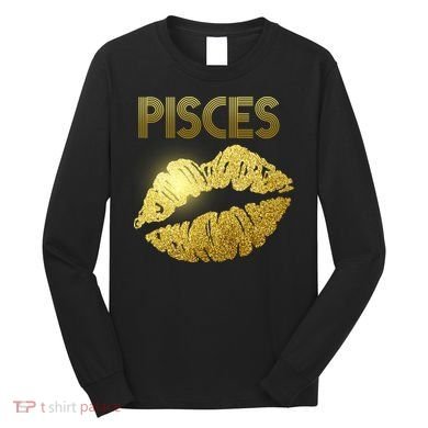 Limited Edition Pisces Zodiac Birthday Golden Lips Long Sleeve Shirt