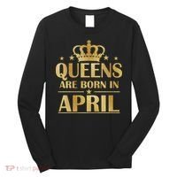 Limited Edition Queens Are Born In April Long Sleeve Shirt thumb 0