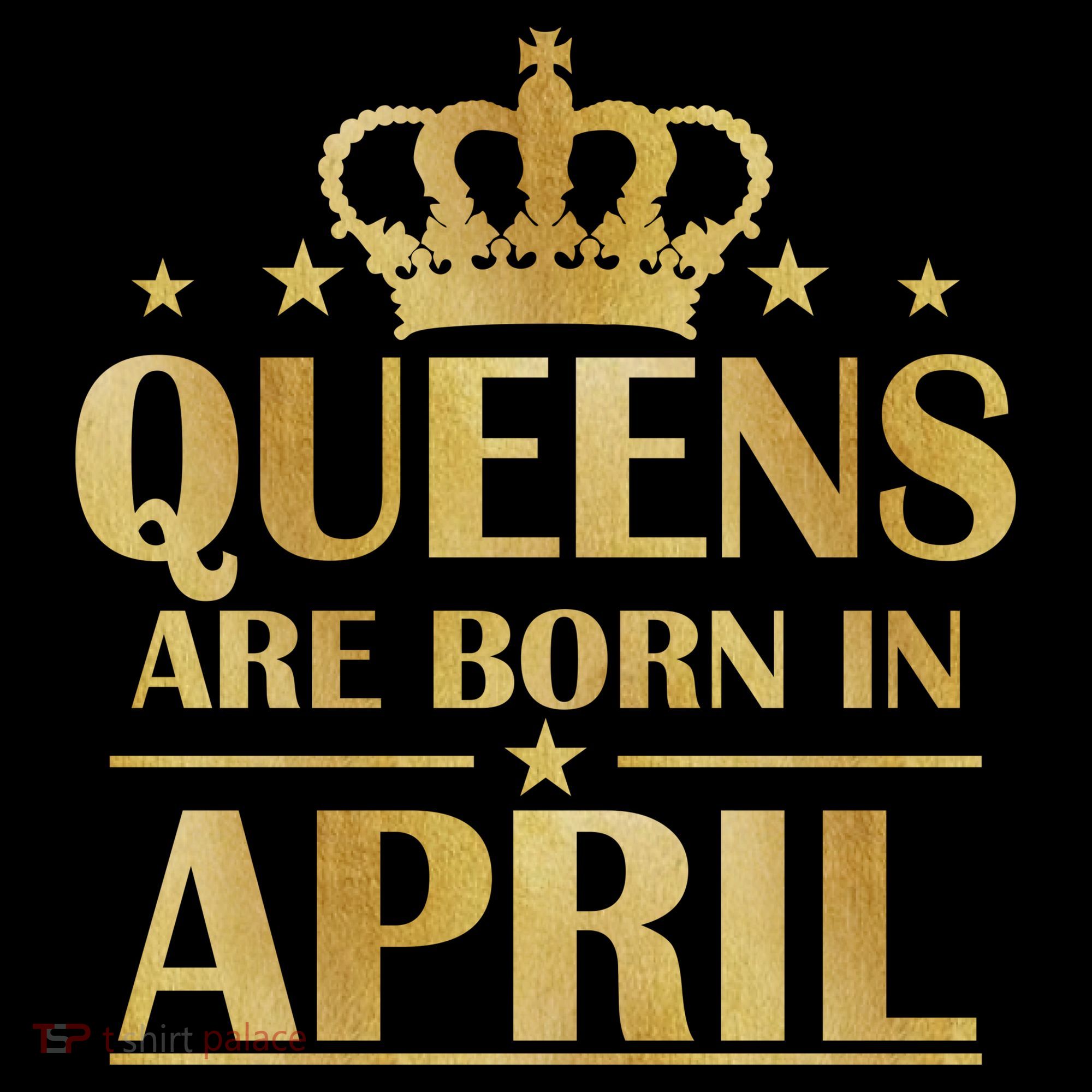 Limited Edition Queens Are Born In April Coffee Mug