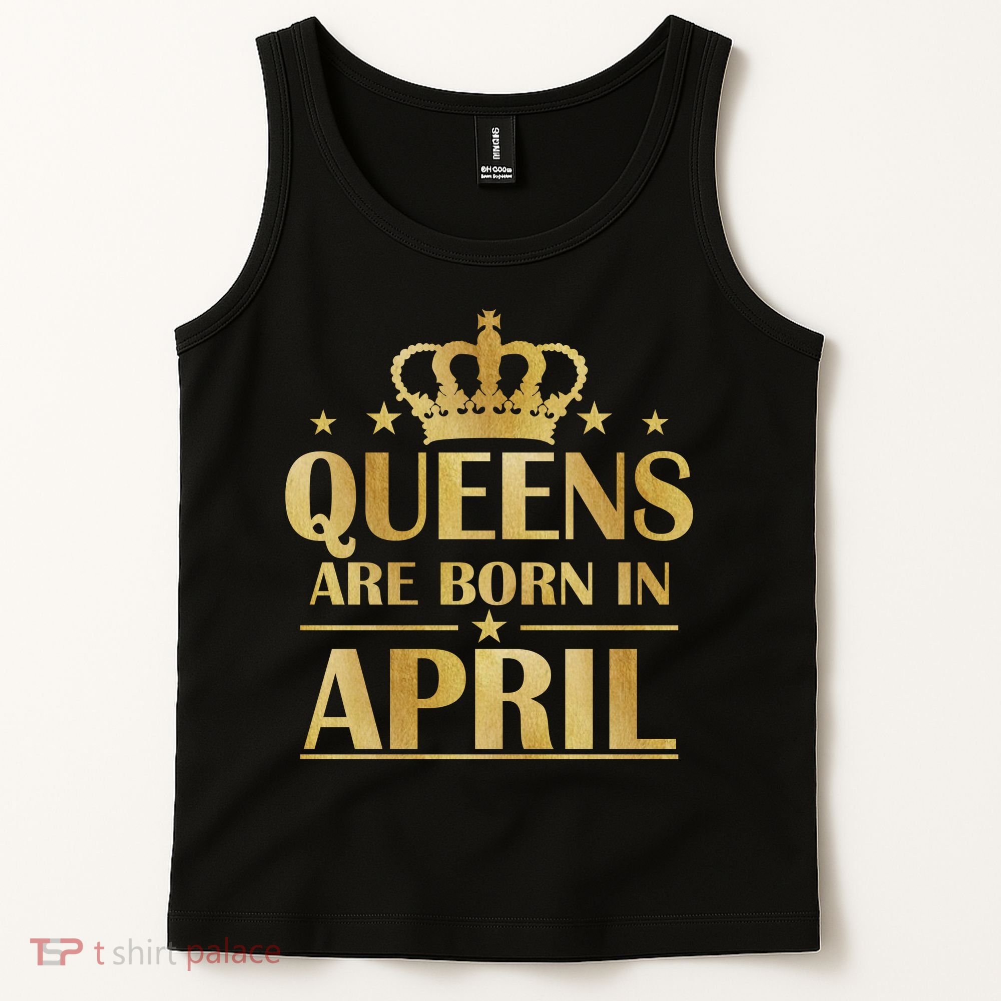 Limited Edition Queens Are Born In April Tank Top