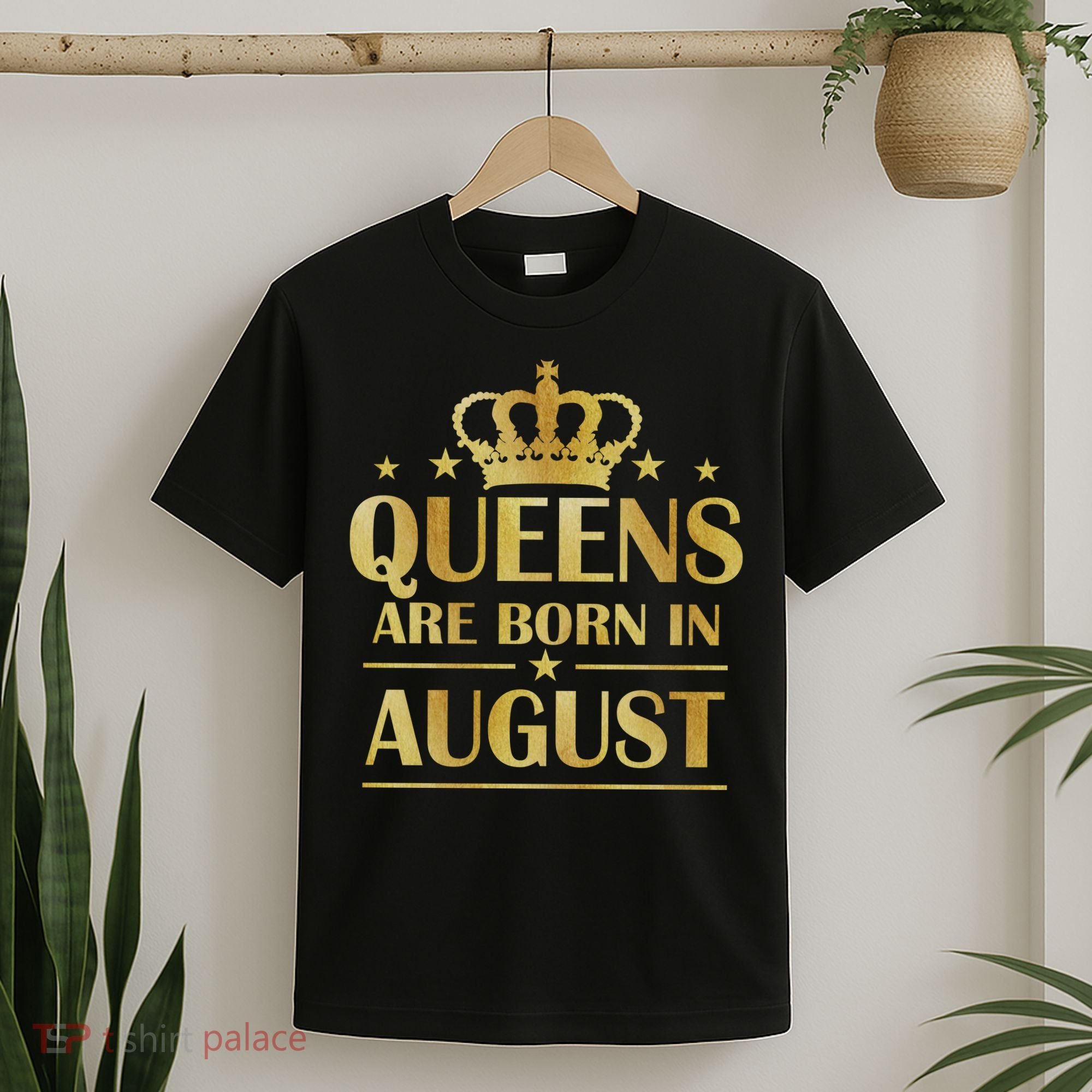 Limited Edition Queens Are Born In August Gold Print T-Shirt