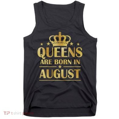 Limited Edition Queens Are Born In August Gold Print Tank Top