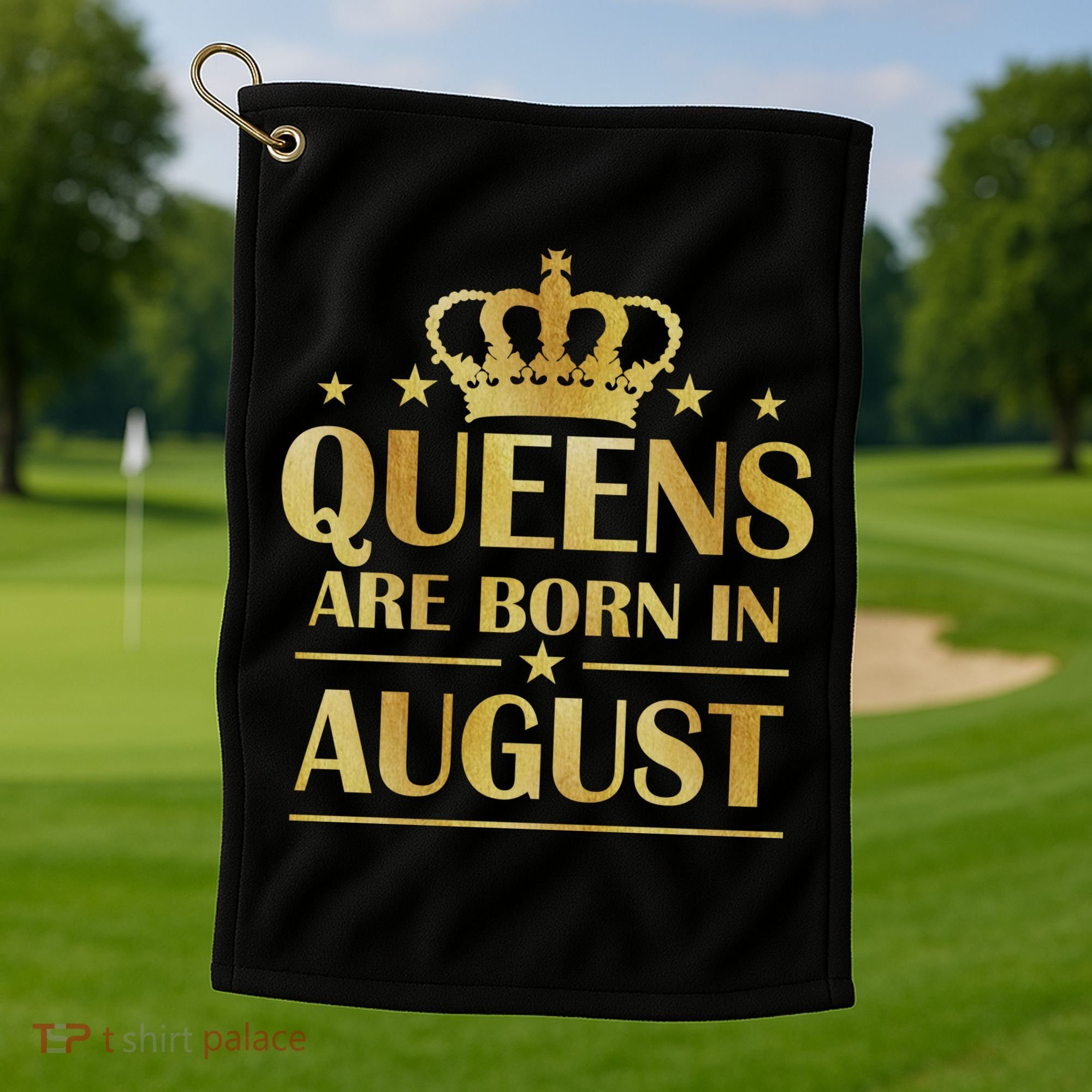 Limited Edition Queens Are Born In August Gold Print Golf Towel