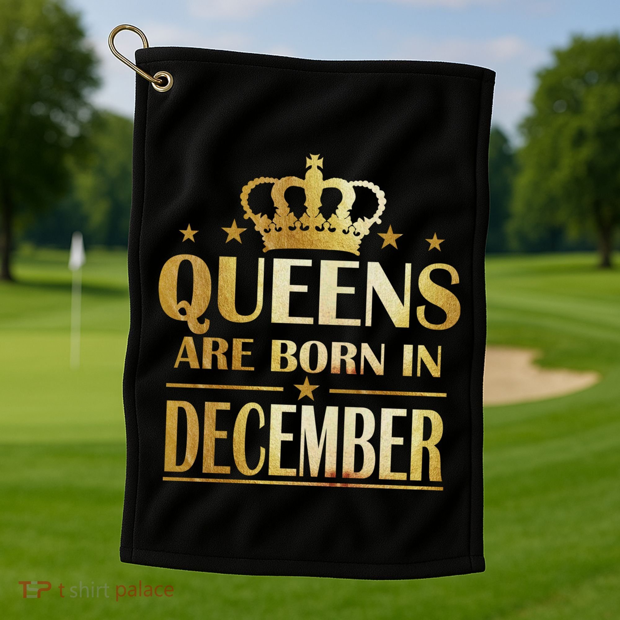 Limited Edition Queens Are Born In December Golf Towel