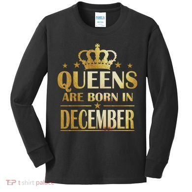 Limited Edition Queens Are Born In December Kids Long Sleeve Shirt