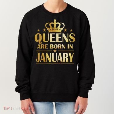 Limited Edition Queens Are Born In January Women's Sweatshirt