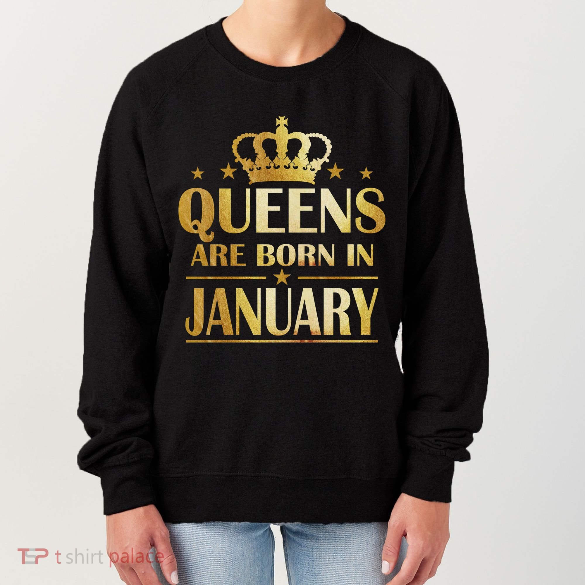 Limited Edition Queens Are Born In January Women's Sweatshirt