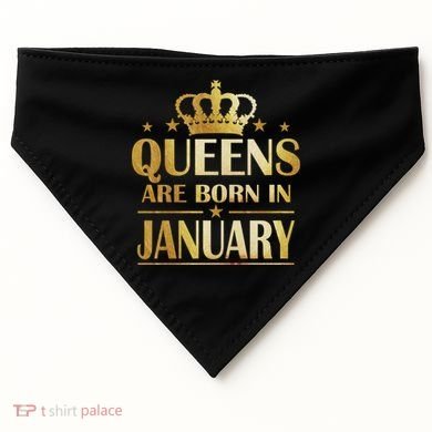 Limited Edition Queens Are Born In January USA-Made Doggie Bandana