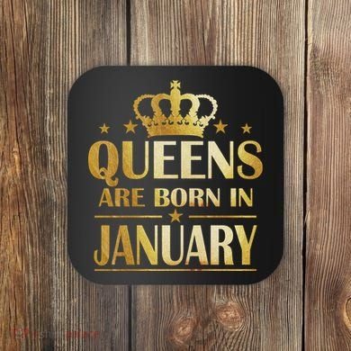 Limited Edition Queens Are Born In January Coaster
