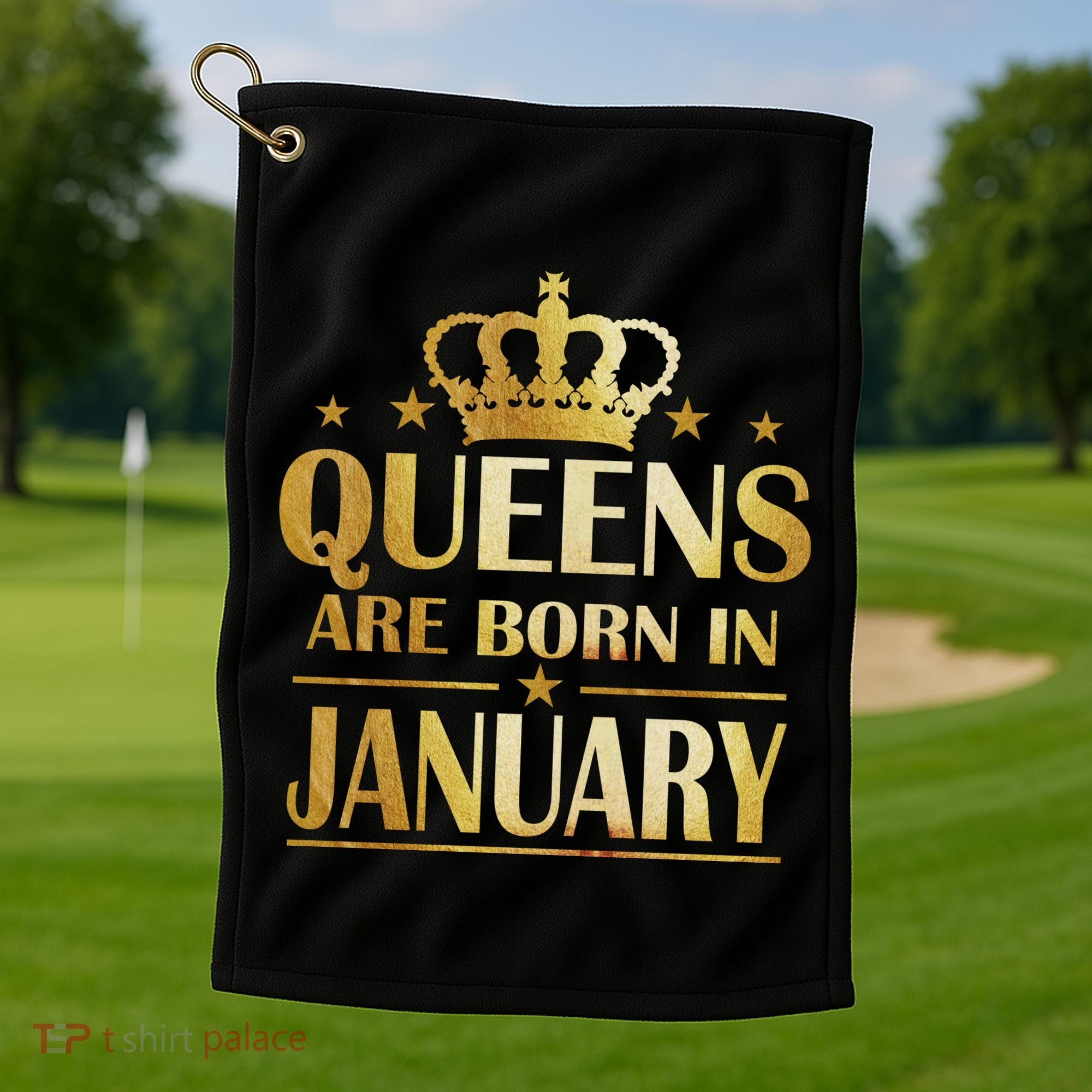 Limited Edition Queens Are Born In January Golf Towel