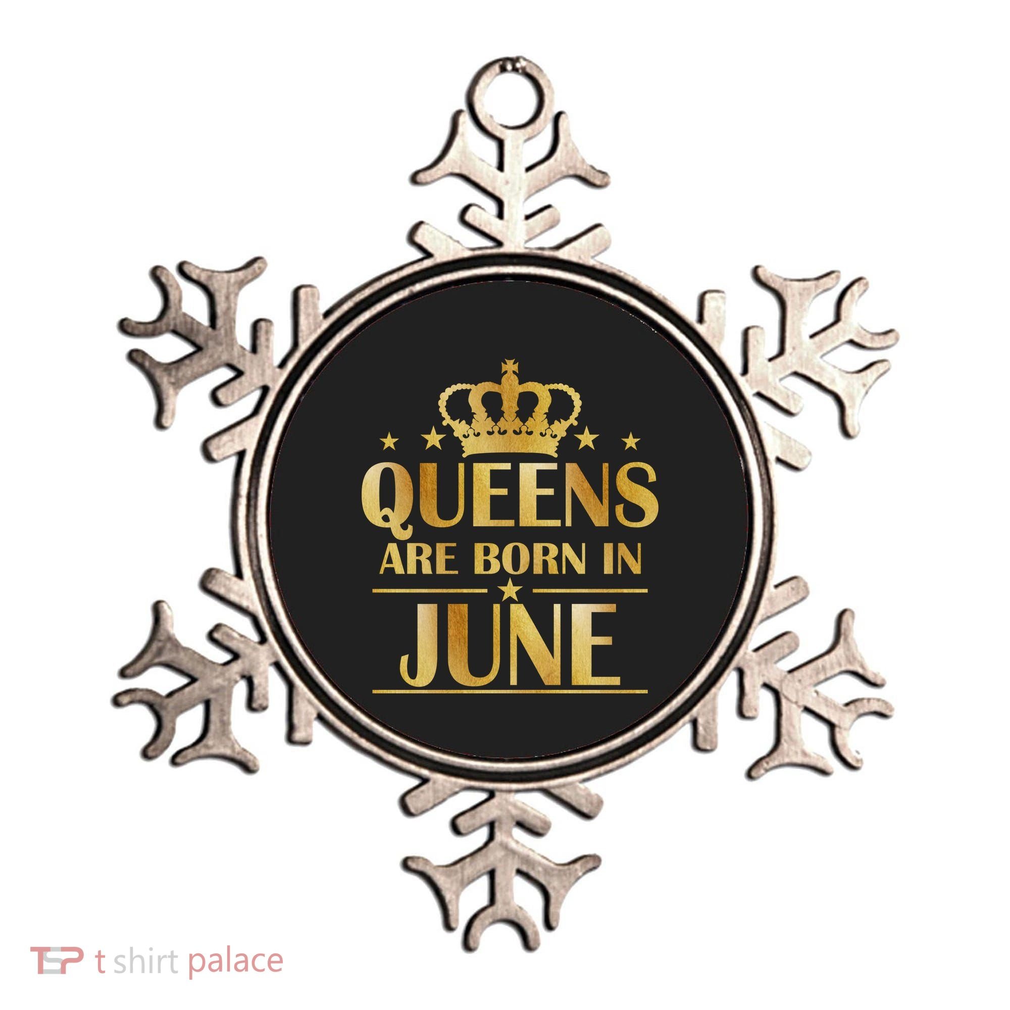 Limited Edition Queens Are Born In June Ornament
