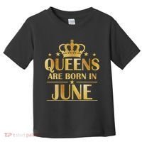 Limited Edition Queens Are Born In June Toddler T-Shirt thumb 0