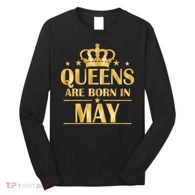 Limited Edition Queens Are Born In May Gold Print Long Sleeve Shirt