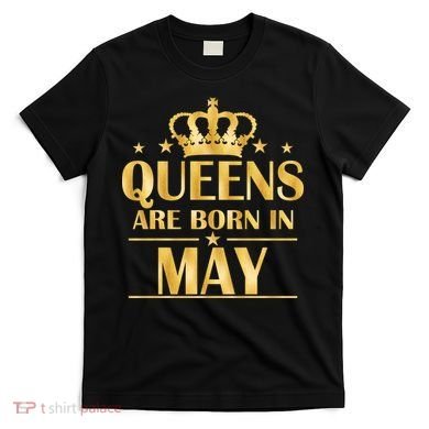 Limited Edition Queens Are Born In May Gold Print T-Shirt