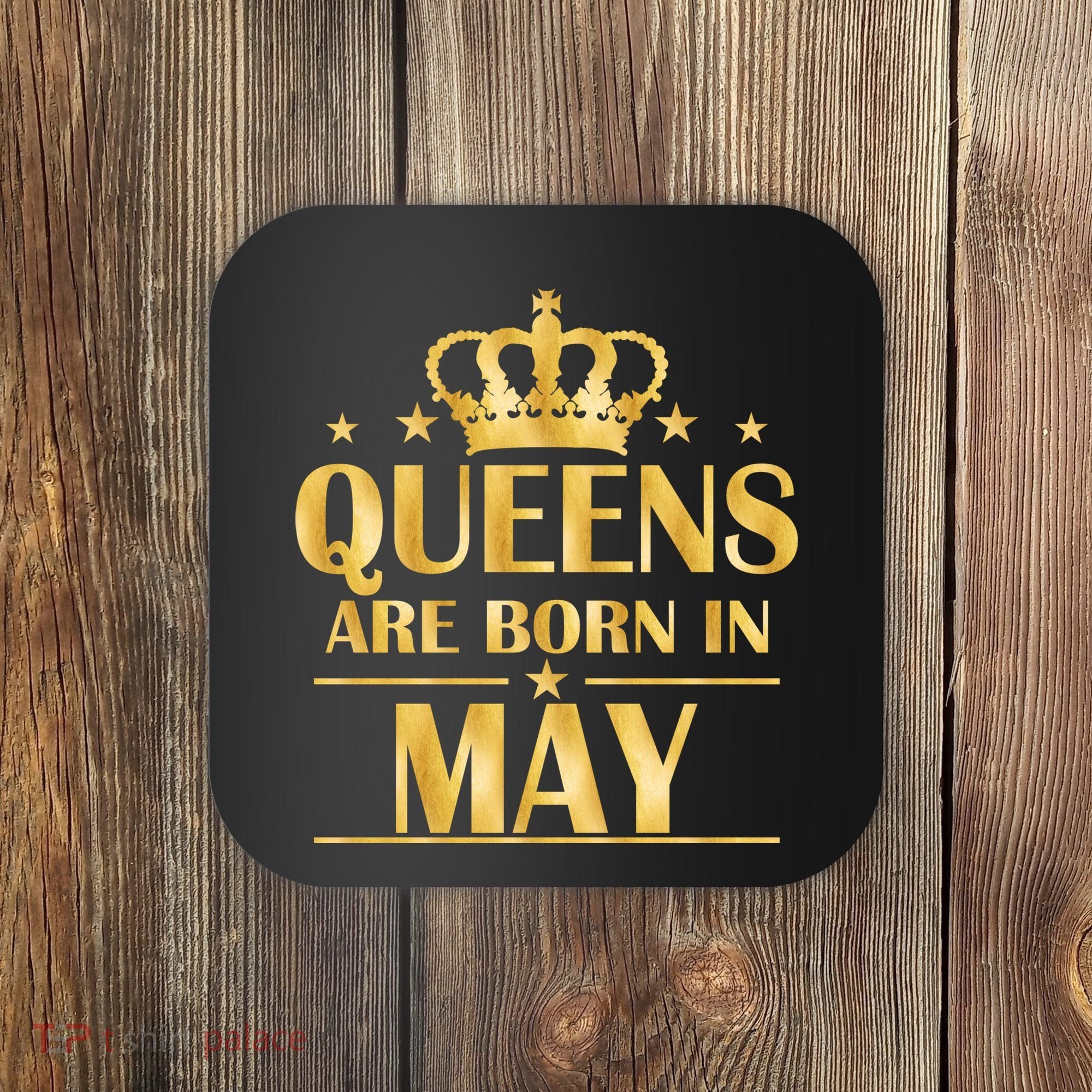 Limited Edition Queens Are Born In May Gold Print Coaster