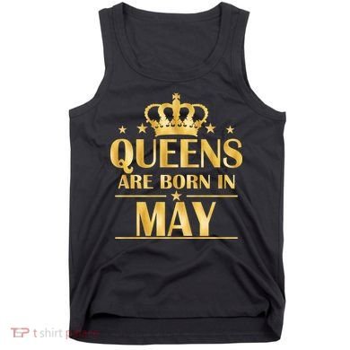 Limited Edition Queens Are Born In May Gold Print Tank Top