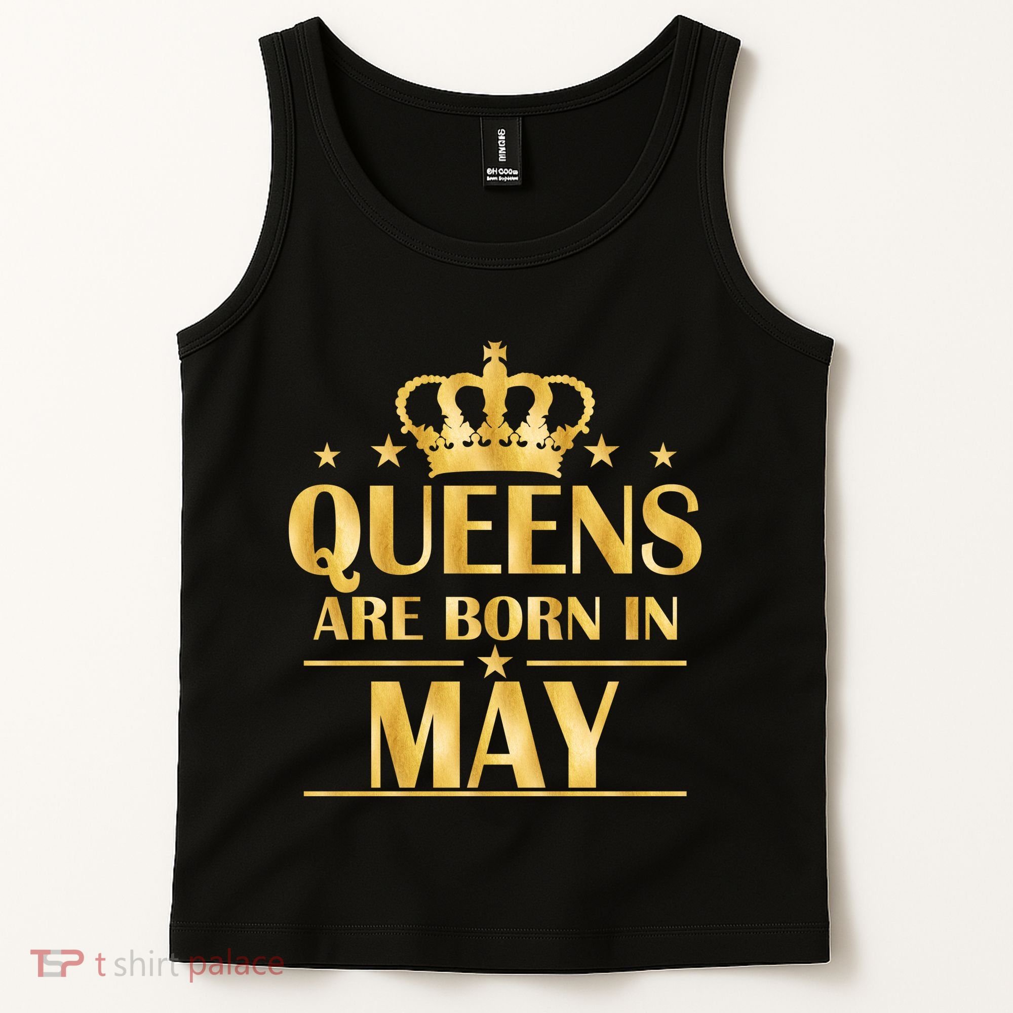 Limited Edition Queens Are Born In May Gold Print Tank Top