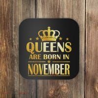 Limited Edition Queens Are Born In November Print Coaster thumb 0