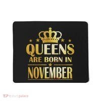 Limited Edition Queens Are Born In November Print Mousepad thumb 0