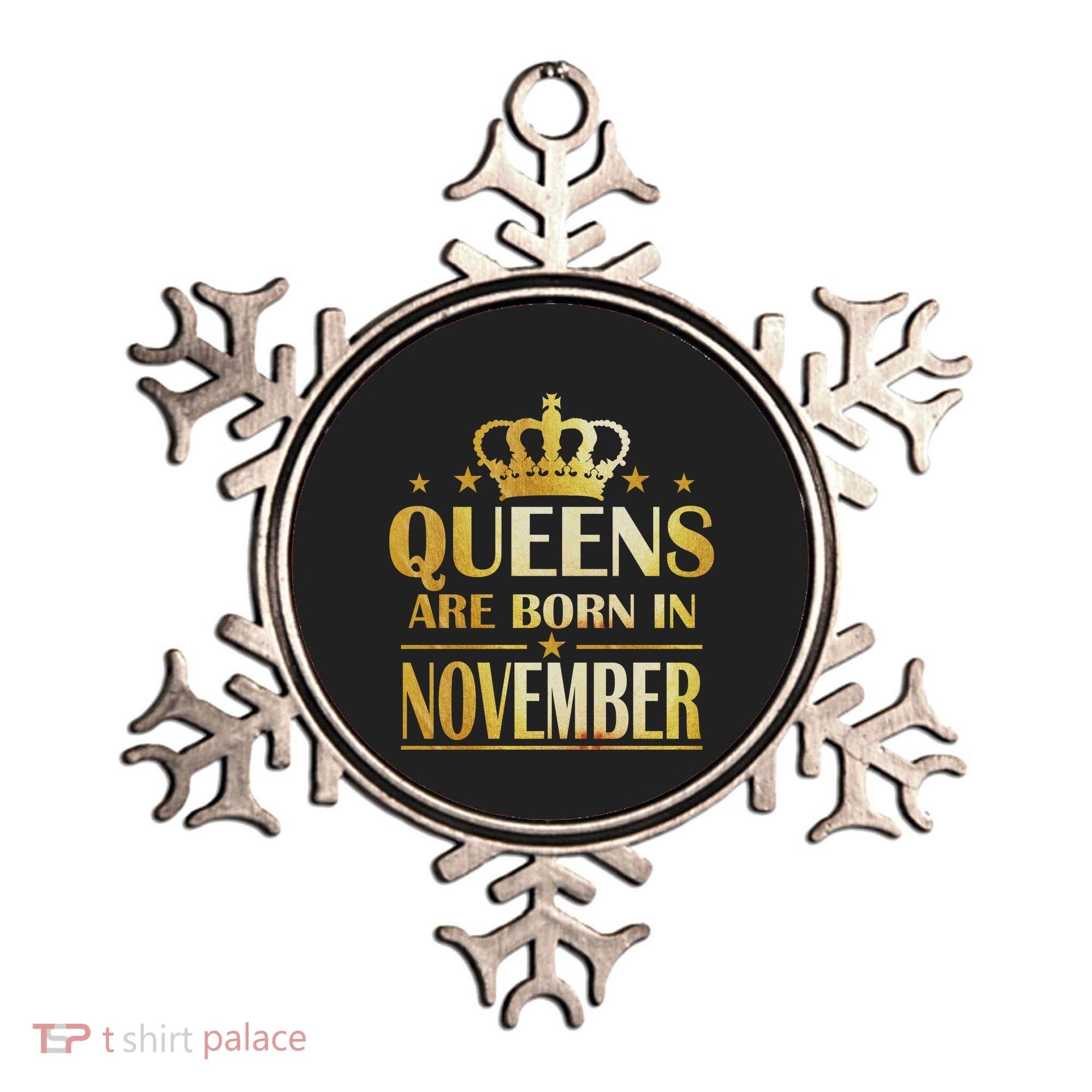 Limited Edition Queens Are Born In November Print Ornament