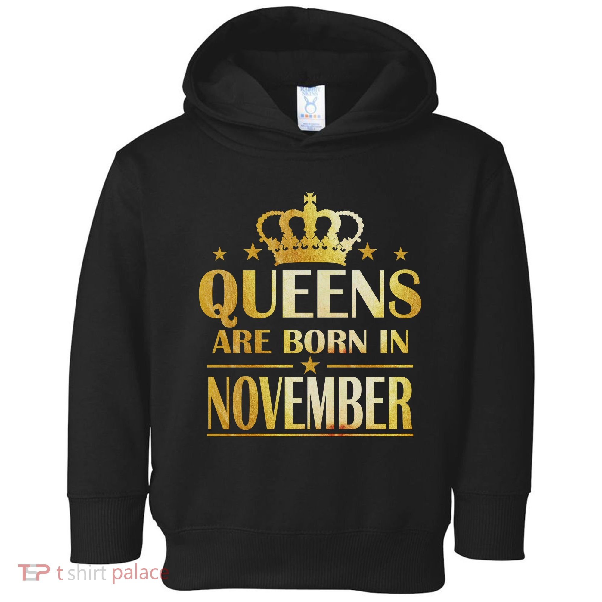 Limited Edition Queens Are Born In November Print Toddler Hoodie