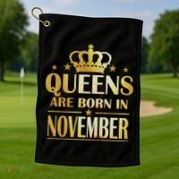 Limited Edition Queens Are Born In November Print Golf Towel thumb 1