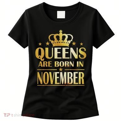 Limited Edition Queens Are Born In November Print Women's T-Shirt