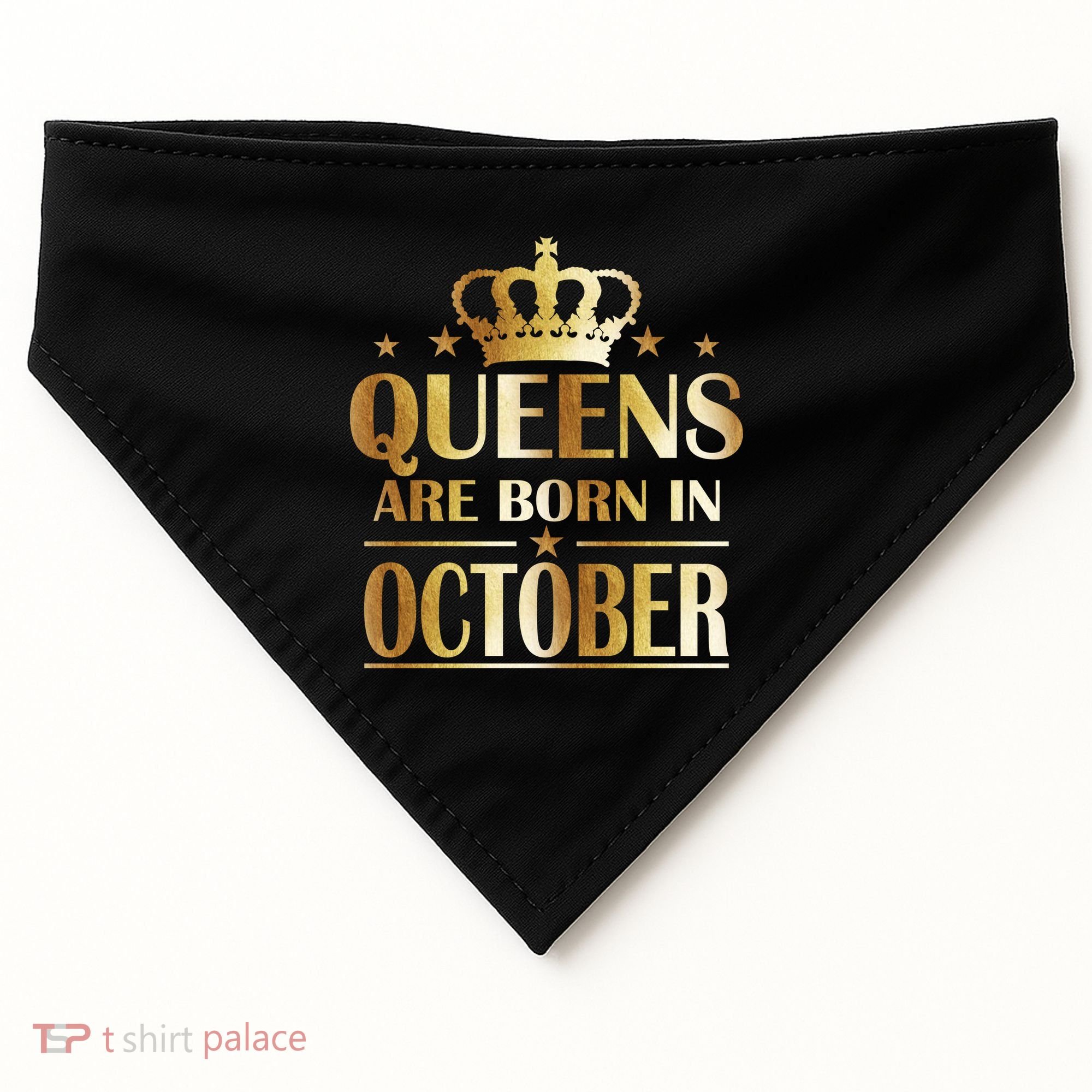 Limited Edition Queens Are Born In October USA-Made Doggie Bandana