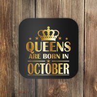 Limited Edition Queens Are Born In October Coaster thumb 0