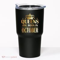 Limited Edition Queens Are Born In October Tumbler thumb 0