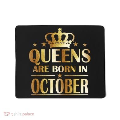 Limited Edition Queens Are Born In October Mousepad