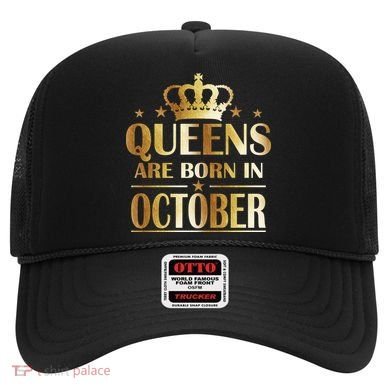 Limited Edition Queens Are Born In October Hat