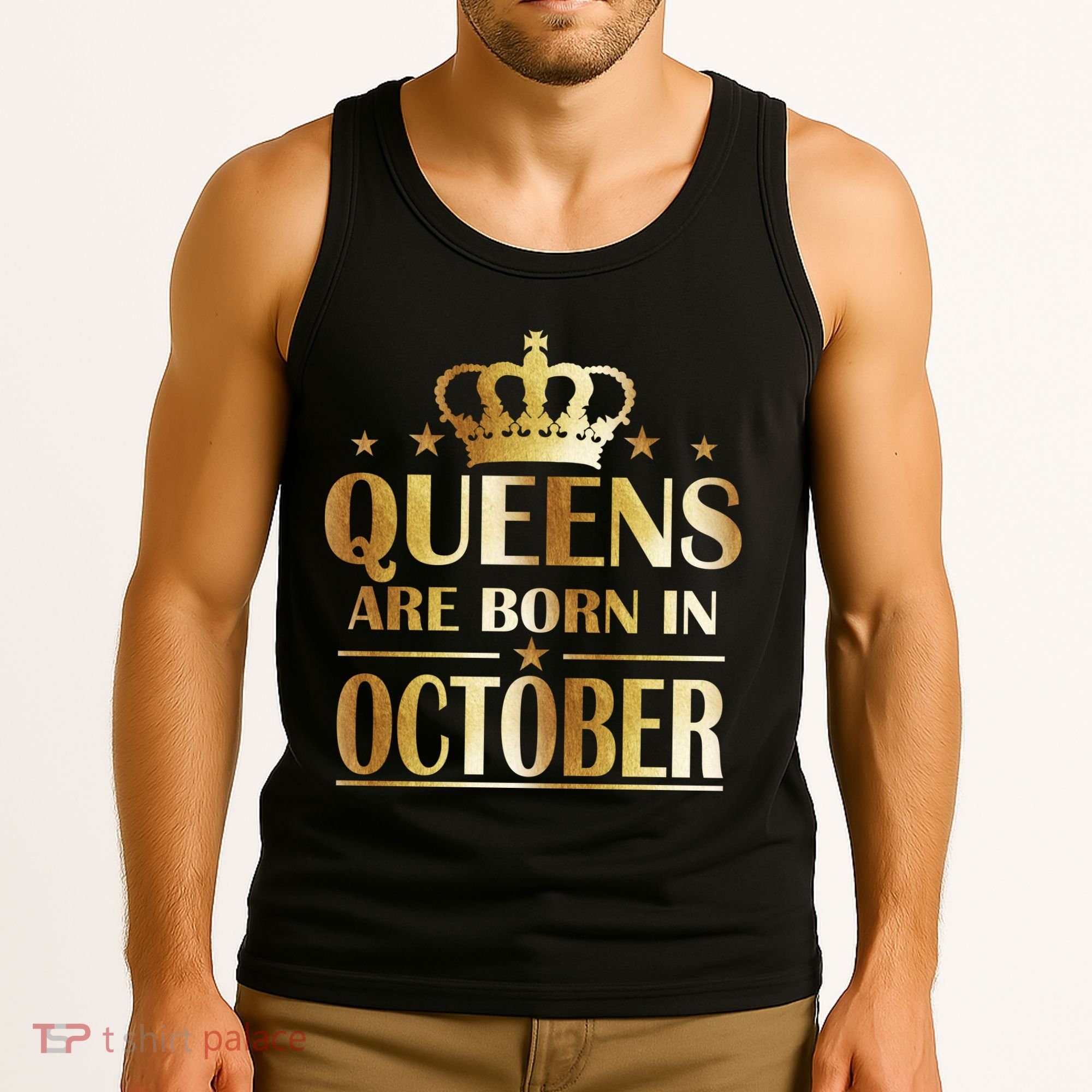 Limited Edition Queens Are Born In October Tank Top