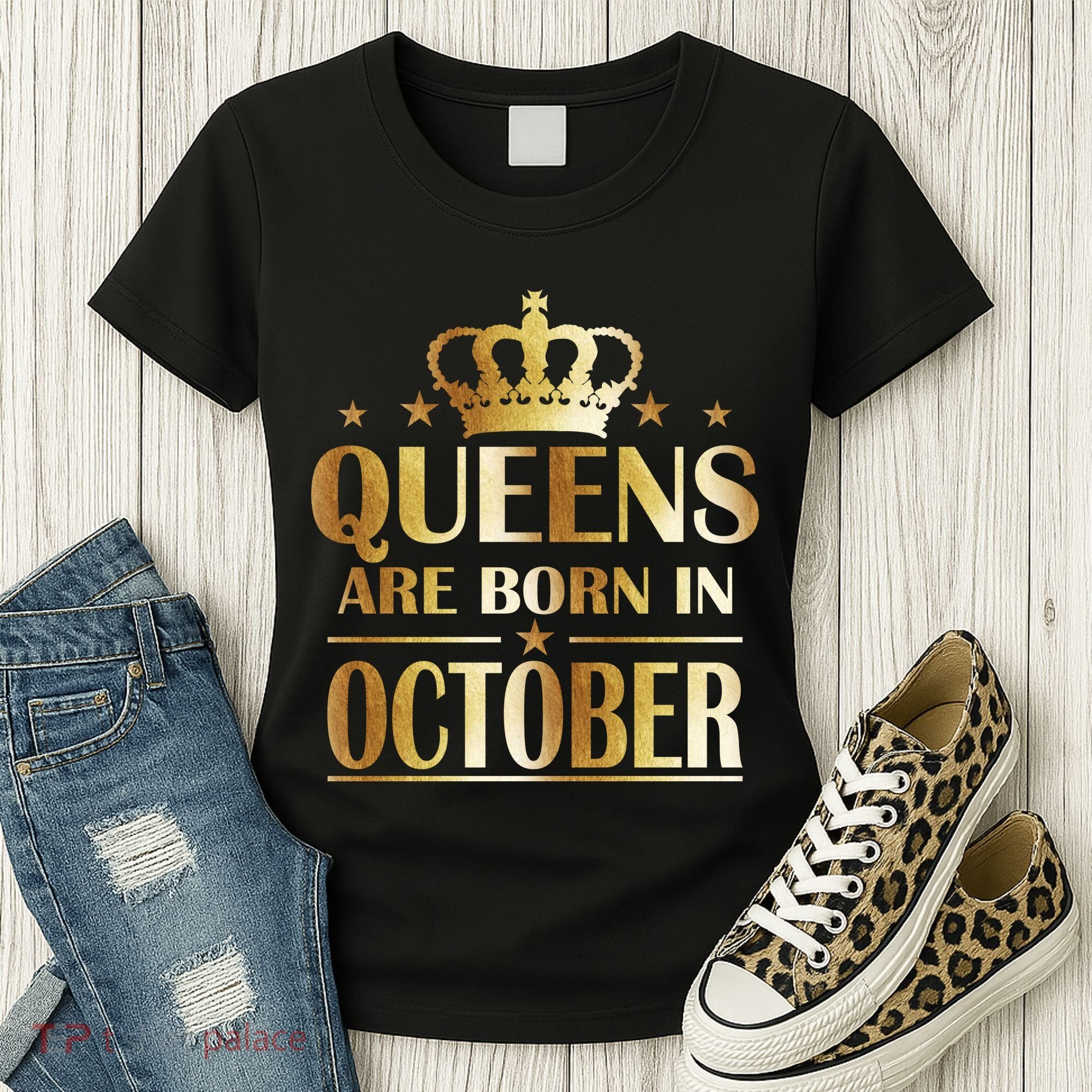 Limited Edition Queens Are Born In October Women's T-Shirt