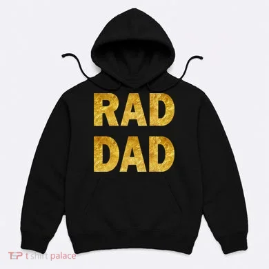 Limited Edition Rad Dad Hoodie