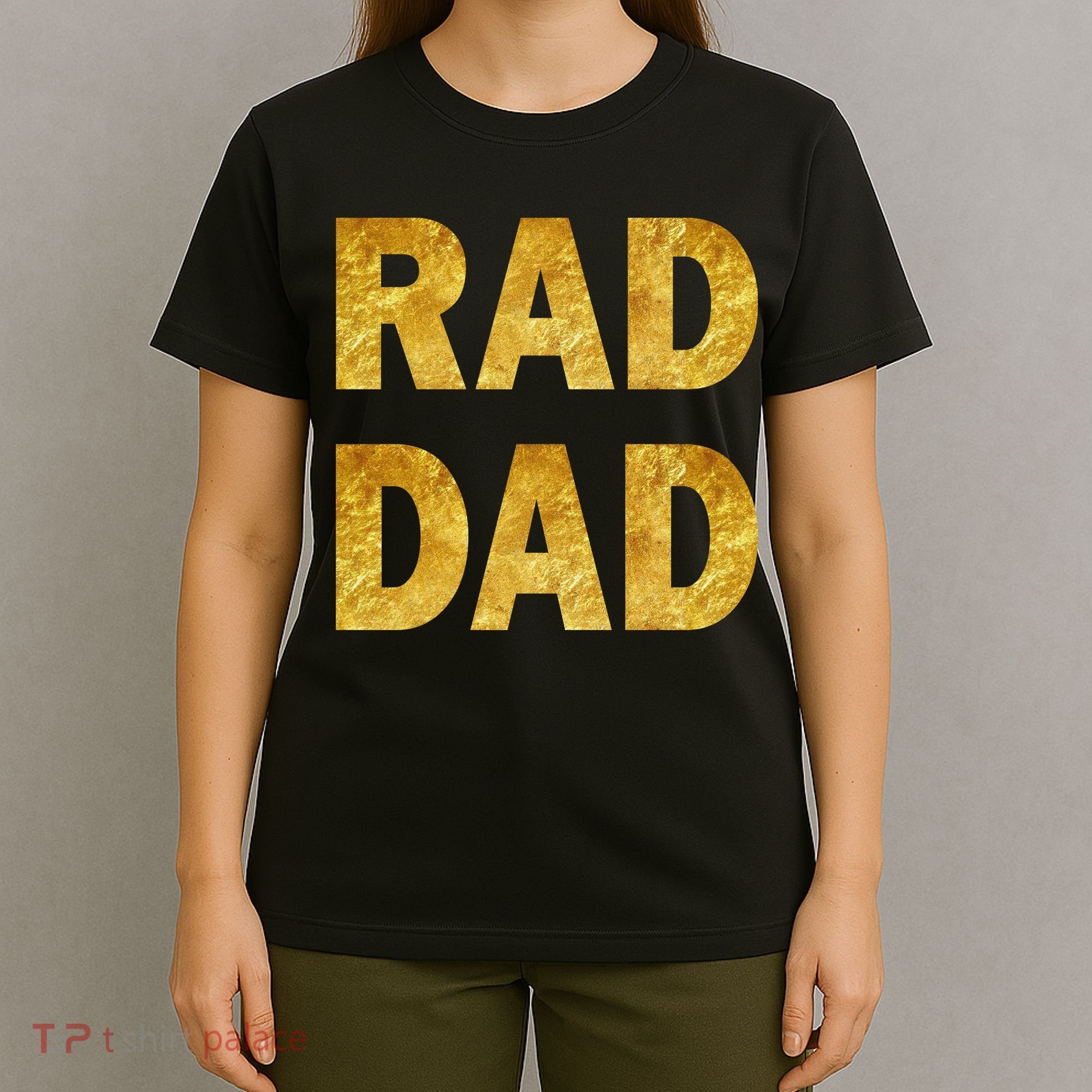 Limited Edition Rad Dad T-Shirt