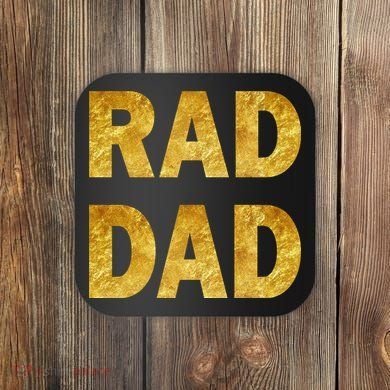 Limited Edition Rad Dad Coaster