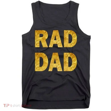 Limited Edition Rad Dad Tank Top