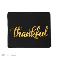 Limited Edition Thankful Thanksgiving Gold Print Mousepad thumb 0