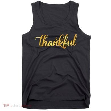 Limited Edition Thankful Thanksgiving Gold Print Tank Top