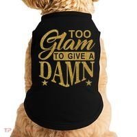 Limited Edition Too Glam To Give A Damn Glitter Print Doggie Tank thumb 0