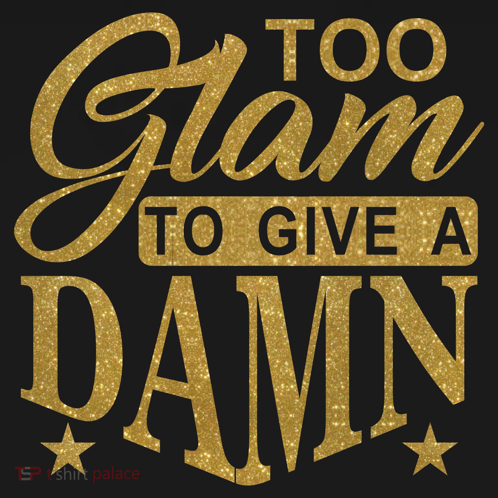Limited Edition Too Glam To Give A Damn Glitter Print Women's Hoodie
