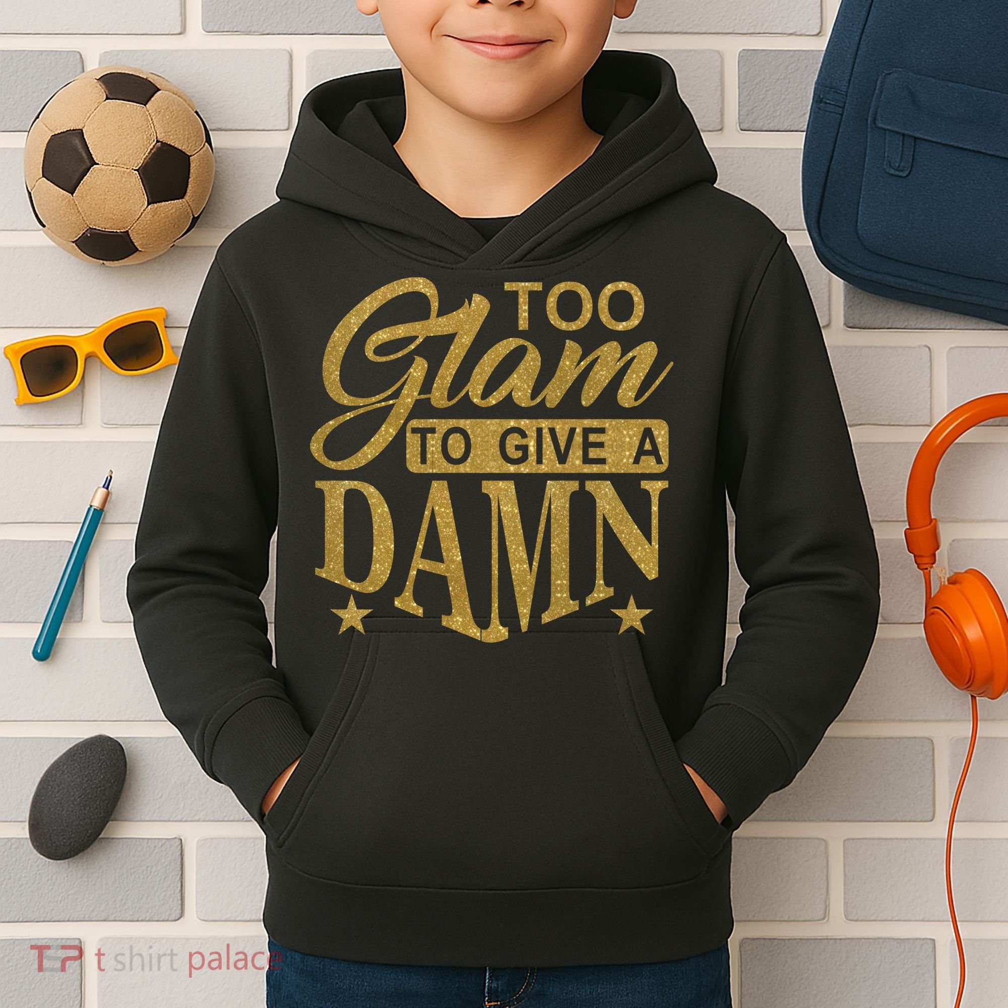 Limited Edition Too Glam To Give A Damn Glitter Print Kids Hoodie