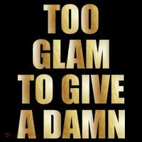 Limited Edition Too Glam To Give A Damn Gold Foil Print Coffee Mug thumb 5