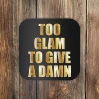Limited Edition Too Glam To Give A Damn Gold Foil Print Coaster thumb 0