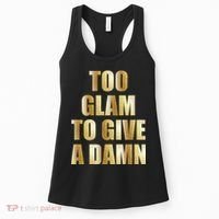 Limited Edition Too Glam To Give A Damn Gold Foil Print Women's Tank Top thumb 0