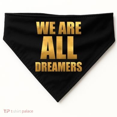 Limited Edition We are All Dreamers USA-Made Doggie Bandana