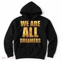 Limited Edition We are All Dreamers Hoodie thumb 0