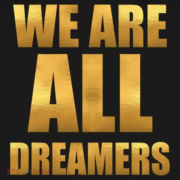 Limited Edition We are All Dreamers Hoodie