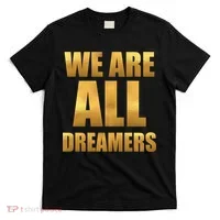 Limited Edition We are All Dreamers T-Shirt thumb 0